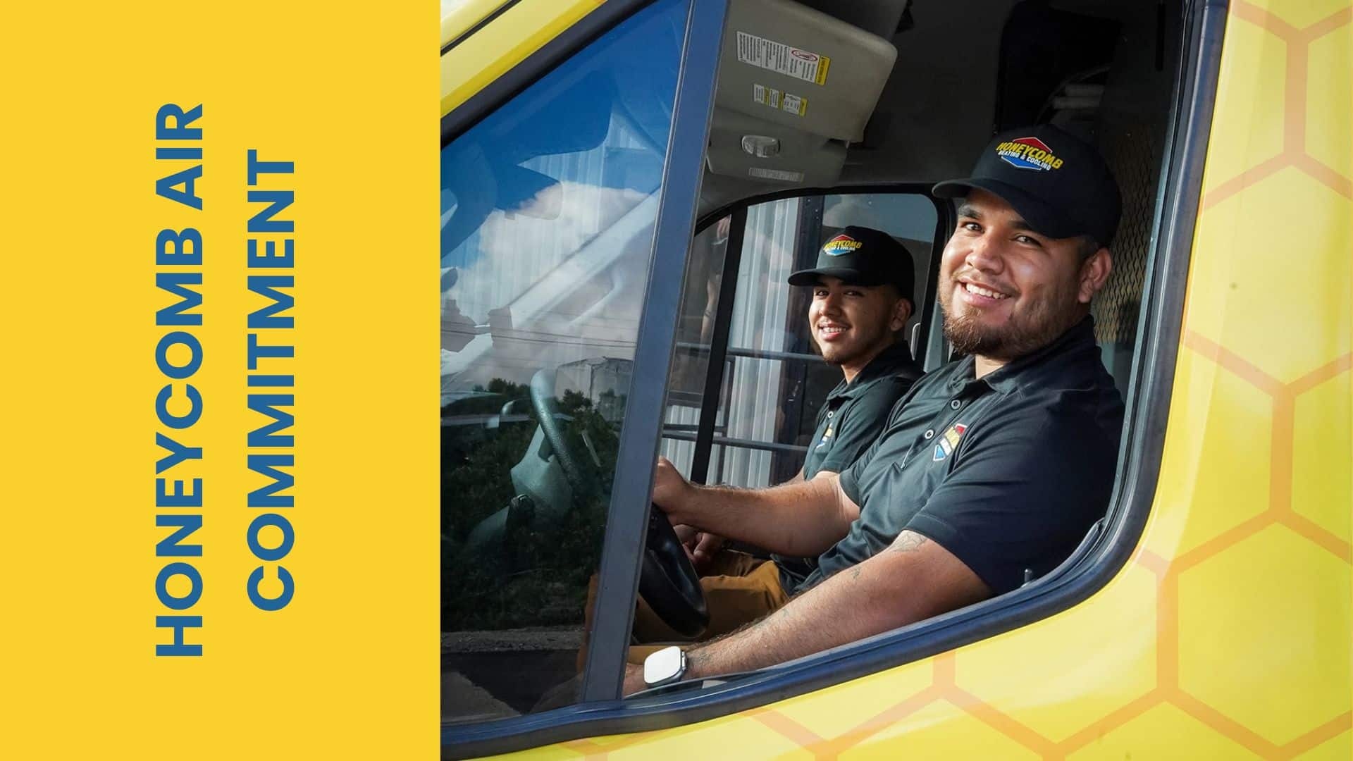 Best Air Conditioning Installation. A friendly and trustworthy image of the technicians in their vehicle, emphasizing customer service and reliability. The "HONEYCOMB AIR COMMITMENT" links the professionalism of the crew directly to the quality of the job, reinforcing that the client will receive the care necessary for the best air conditioning installation.