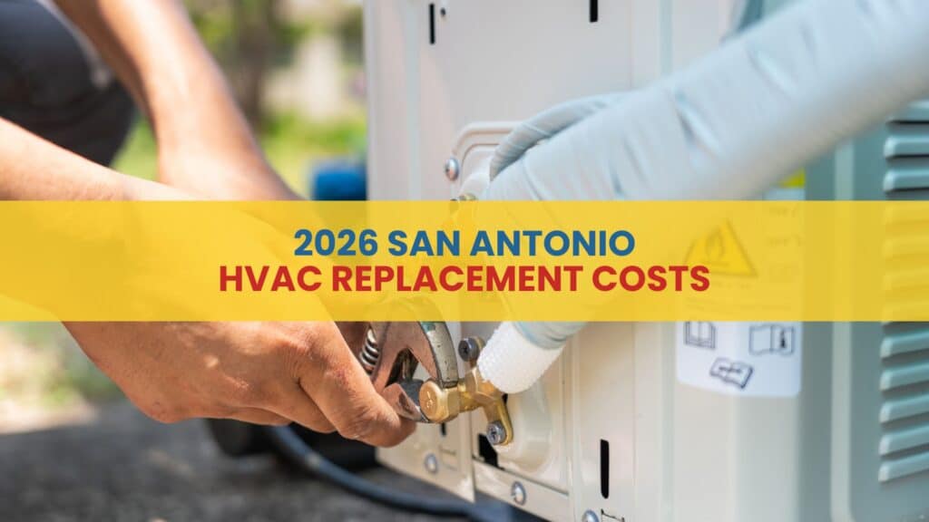 Don’t Overpay for Air: What a New HVAC Really Costs in San Antonio (2026)