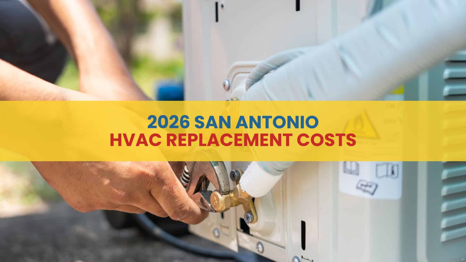 Don’t Overpay for Air: What a New HVAC Really Costs in San Antonio (2026)