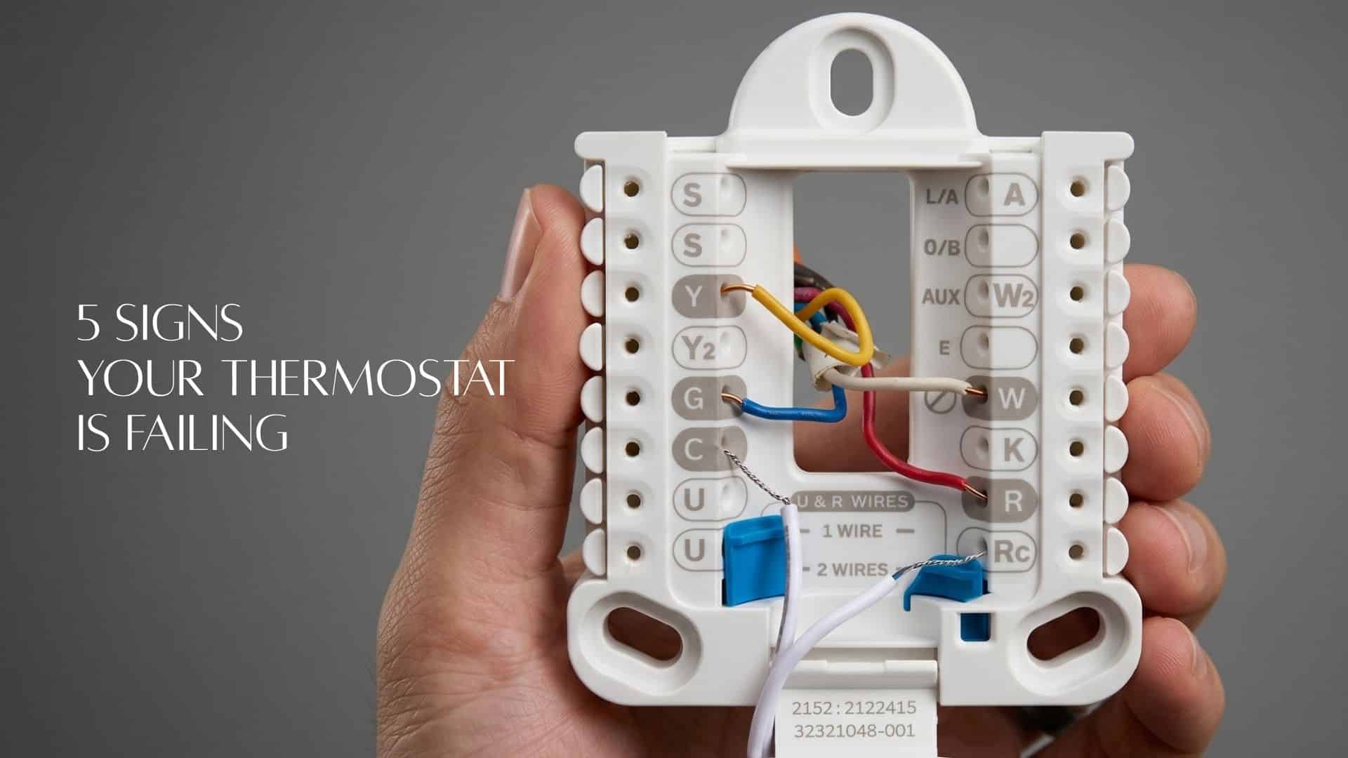 5 Signs Your Thermostat Is Failing