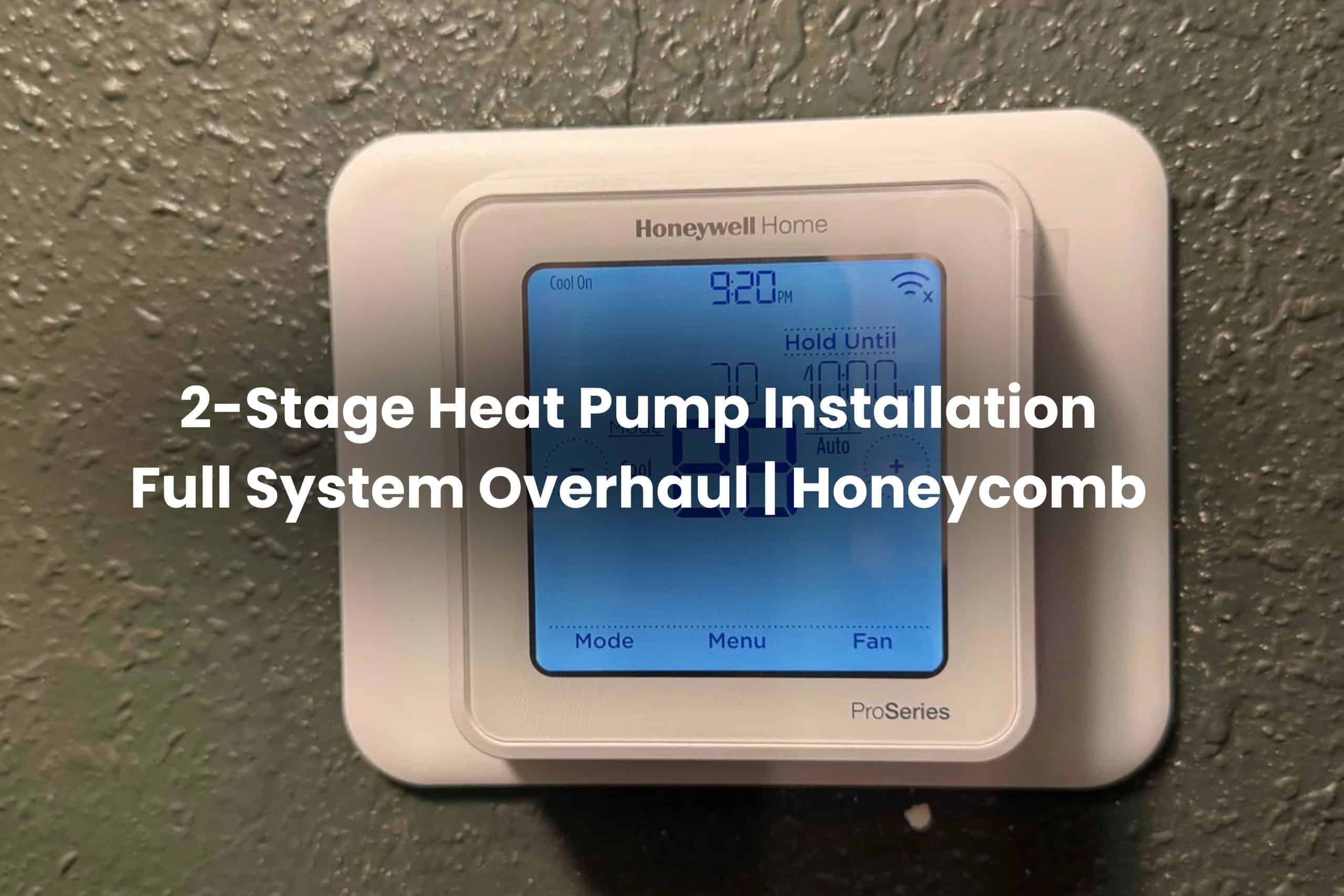 2-Stage Heat Pump Install San Antonio TX | Honeycomb